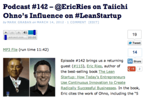 Partial Transcript of Podcast #142 – @EricRies on Taiichi Ohno & #LeanStartup