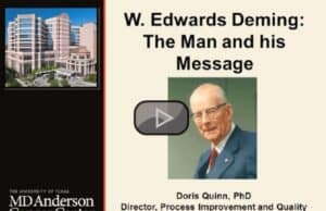 MD Anderson Presentation: W. Edwards Deming: The Man and the Message