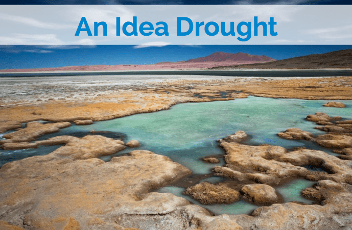 DROUGHT OF IDEAS