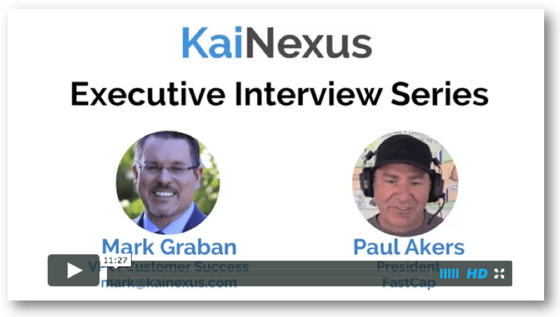 KaiNexus Executive Interview Series Paul Akers