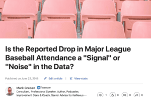 Is the Reported Drop in Major League Baseball Attendance a “Signal” or “Noise” in the Data?