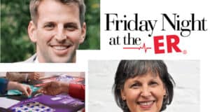 Podcast #328 – Bette Gardner and Jeff Heil, Friday Night at the ER