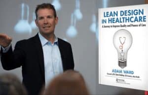 Podcast #342 – Adam Ward on Lean Design in Healthcare