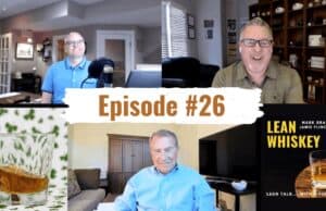 Lean Whiskey #26: The Accidental St. Patrick’s Day Celebration, and Discussing New CEOs Carol Tomé, Rosalind Brewer, and Jane Fraser