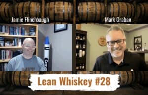 Lean Whiskey #28: Mistakes Make us Better (and Sometimes Make Whiskey Necessary?)