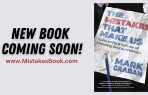 Progress on My Upcoming Book About Learning From Mistakes (and Possible Mistakes I’m Making)