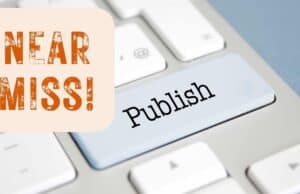 A Near Miss with Amazon’s Publishing Platform – Save Draft or Publish