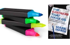 Frequently Highlighted Passages in “The Mistakes That Make Us”