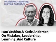 You Don’t Have to Punish Mistakes — Choose Learning and Improvement Promotional image featuring Isao Yoshino and Katie Anderson for a podcast episode on "My Favorite Mistake." The banner includes photos of both guests in red-bordered outlines and text that reads, "Isao Yoshino & Katie Anderson On Mistakes, Leadership, Learning, And Culture."