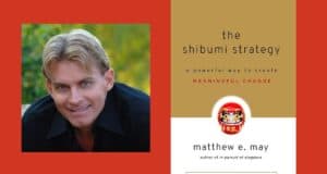Podcast #103 – Matthew E. May, “The Shibumi Strategy” An image with a red background features two sections. On the left is a photo of a smiling man with blond hair and a black shirt. On the right is the cover of a book titled "the shibumi strategy: a powerful way to create MEANINGFUL CHANGE" by matthew e. may, author of "in pursuit of elegance." The cover also shows a Daruma doll.