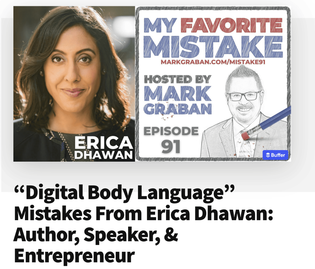 This image promotes episode #91 of the podcast "My Favorite Mistake" hosted by Mark Graban. The featured guest is Erica Dhawan, identified as an author, speaker, and entrepreneur. The image includes a photo of Erica Dhawan on the left and the podcast logo with the host's name and episode number on the right.