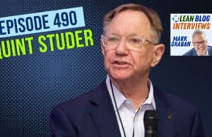 Redefining Excellence: Quint Studer’s Vision for Modern Healthcare, Learning From Mistakes, and More