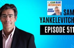 Failing Forward: An Interview with Sam Yankelevitch on Lean, Communication, and Innovation