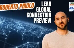 Roberto Priolo – The Lean Global Connection Event and Spreading Lean Thinking Globally