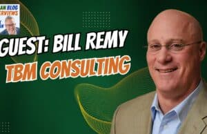 Transforming Operations with Lean Leadership: Bill Remy, CEO of TBM Consulting, on Driving Growth Through Continuous Improvement