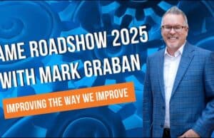 Preview of Mark Graban’s AME Australia “Road Show” in 2025; Improving the Way We Improve