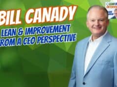 Leading Lean for Profitable Growth: CEO Bill Canady on Using Lean and the 80/20 Principle