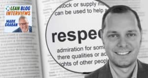 Designing a Culture of Respect: Scott Gauvin’s Insights from the Respect for People Roadmap