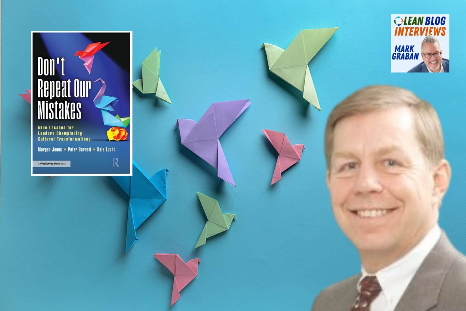 Dale Lucht on Leadership Habits That Sustain Lean Transformations