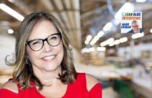 Kathy Miller on “MORE Is Better”: Meaning, Optimism, and Relationships in Operations Leadership kathy miller lean blog interviews more is better