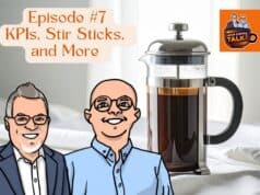 How to Choose the Right KPIs, Manage Change, and Understand Customer Value (Lean Coffee Talk Ep. 7) lean coffee talk episode 7