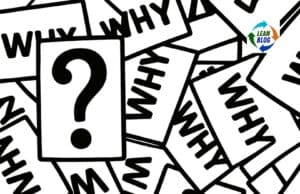 Even Ohno’s Classic “5 Whys” Example Deserves Another Why question mark and slips of paper with WHY on them