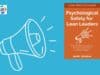 New Book: “Psychological Safety for Lean Leaders” — Now Available (In Progress) on Leanpub Psychological Safety for Lean Leaders